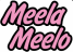 Meela Meelo